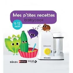 livre mes p'tites recettes 9 - 12 mois - beaba