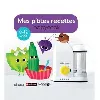livre mes p'tites recettes 9 - 12 mois - beaba