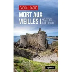 livre mort aux vieilles