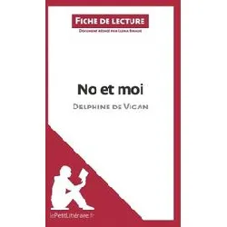 livre no et moi de delphine de vigan (fiche de lecture)