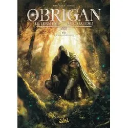 livre obrigan - le serment des druides - tome 1 - la sève, le sang, les larmes