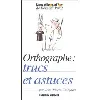 livre orthographe : trucs et astuces