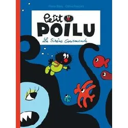 livre petit poilu - tome 1 - la sirène gourmande (nouvelle maquette)