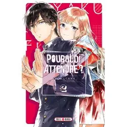 livre pourquoi attendre ? - tome 2