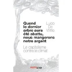 livre quand le dernier arbre sera ab