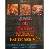 livre quand, où, comment, pourquoi est - ce arrivé ?