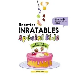 livre recettes inratables spécial kids