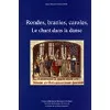 livre rondes. branles. caroles , le chant dans la danse