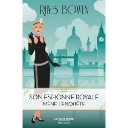 livre son espionne royale - tome 1 - son espionne royale mène l'enquête