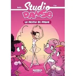 livre studio danse - tome 1 - le destin de prune