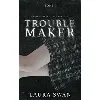 livre troublemaker - tome 1