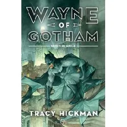 livre wayne of gotham - secrets de famille
