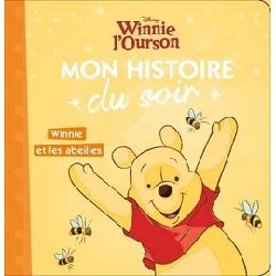 livre winnie - mon histoire du soir - winne et les abeilles - disney
