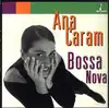 cd ana caram - bossa nova (1995)