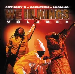 cd anthony b, capleton, luciano - we 3 kings (2002)