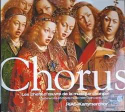 cd  - chorus: masterworks of choral music (18th - 20th centuries) (2004)