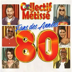 cd collectif métissé : fans des années 80
