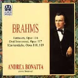 cd fantaisies op. 116, intermezzi op. 117, klavierstucke opp. 118 & 119 bonatta, piano