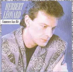 cd herbert léonard - commencez sans moi.. (1989)