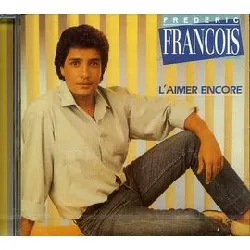 cd l'aimer encore