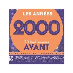 cd les années 2000 c'était mieux avant - album
