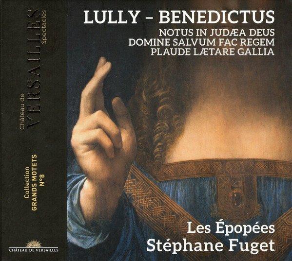 Cd Lully, Les Épopées, Stéphane Fuget - Benedictus - Notus In Judæa Deus - Domine Salvum Fac Regem - Plaude Lætare Gallia (Grand Motets - Volume 3) (2023)