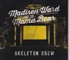 cd madisen ward and the mama bear - skeleton crew (2015)