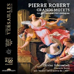 cd pierre robert grands motets sur le cantique des cantiques