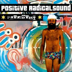 cd positive radical sound - prezident (2009)