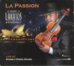 cd roby lakatos and his ensemble - la passion (2012)