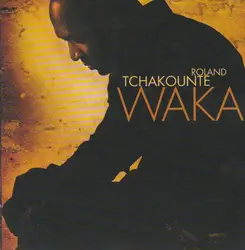 cd roland tchakounté - waka (2008)