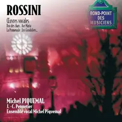 cd rossini - michel piquemal, jean - claude pennetier, ensemble vocal michel piquemal - œuvres vocales (2002)