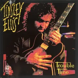cd tinsley ellis - trouble time (1992)