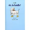 livre ah, la famille!
