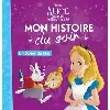 livre alice au pays des merveilles - mon histoire du soir - l'histoire du film - disney
