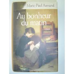 livre au bonheur du matin [relié