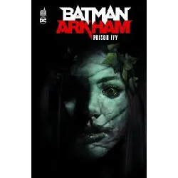 livre batman arkham - poison ivy