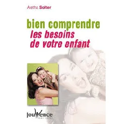 livre bien comprendre les besoins de votre enfant