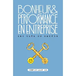 livre bonheur et performance en entreprise - les clés du succès