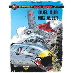 livre buck danny classic - tome 2 - duel sur mig alley