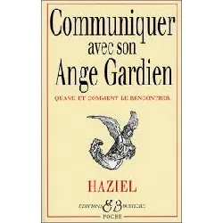 livre communiquer avec son ange gardien - quand et comment le rencontrer