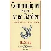 livre communiquer avec son ange gardien - quand et comment le rencontrer