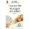 livre comprendre et soigner son enfant - tome 1
