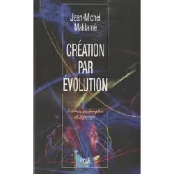 livre création par évolution - science, philosophie et théologie