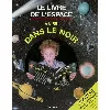 livre de l'espace t1 - a lire dans le noir