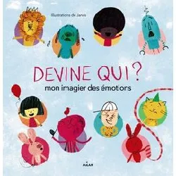 livre devine qui ? mon imagier des émotions