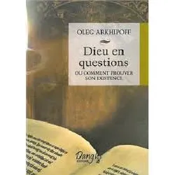 livre dieu en questions ou comment prouver son existence