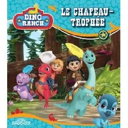 livre dino ranch - le chapeau - trophée