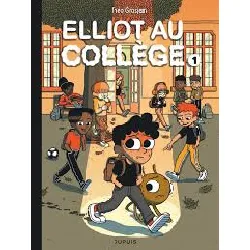 livre elliot au collège - tome 1 - panique en sixième