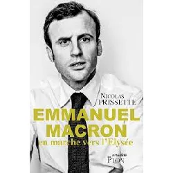 livre emmanuel macron en marche vers l'elysée (actualité)